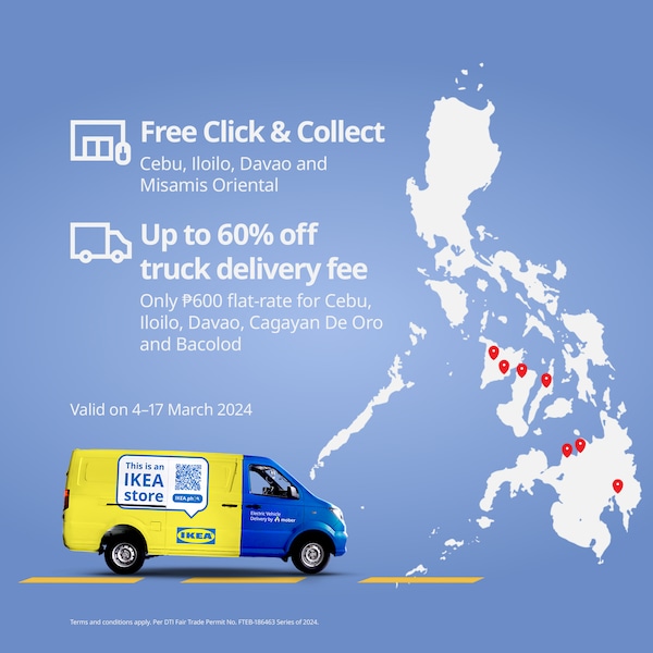Free Click & Collect in Cebu, Iloilo, Davao andMisamis Oriental. Up to 60% off truck delivery fee at 600 pesos flat-rate for Cebu,Iloilo, Davao, Cagayan De Oro and Bacolod. Until March 17, 2024.